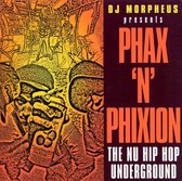 Phax N Phixion: Nu Hip-Hop Underground