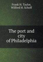 The port and city of Philadelphia