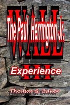Wall III The Paul Herrington Jr. Experience