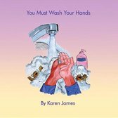 You Must Wash Your Hands