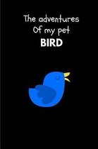 The Adventures of My Pet Bird