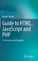 Guide to Html, JavaScript and PHP: For Scientists and Engineers