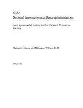 Semi-Span Model Testing in the National Transonic Facility