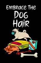 Embrace the Dog Hair