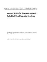 Control Study for Five-Axis Dynamic Spin Rig Using Magnetic Bearings