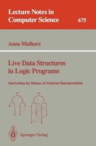 Live Data Structures in Logic Programs