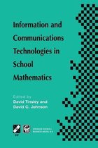 Information and Communications Technologies in School Mathematics: IFIP TC3 / WG3.1 Working Conference on Secondary School Mathematics in the World of Communication Technology