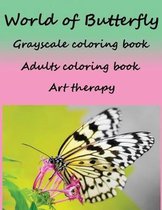 World of Butterfly Grayscale Coloring Book Adults Coloring Book Art Therapy