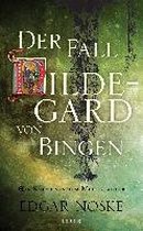 Der Fall Hildegard von Bingen