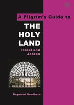 Pilgrim'S Guide To The Holy Land