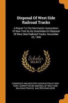 Disposal of West Side Railroad Tracks
