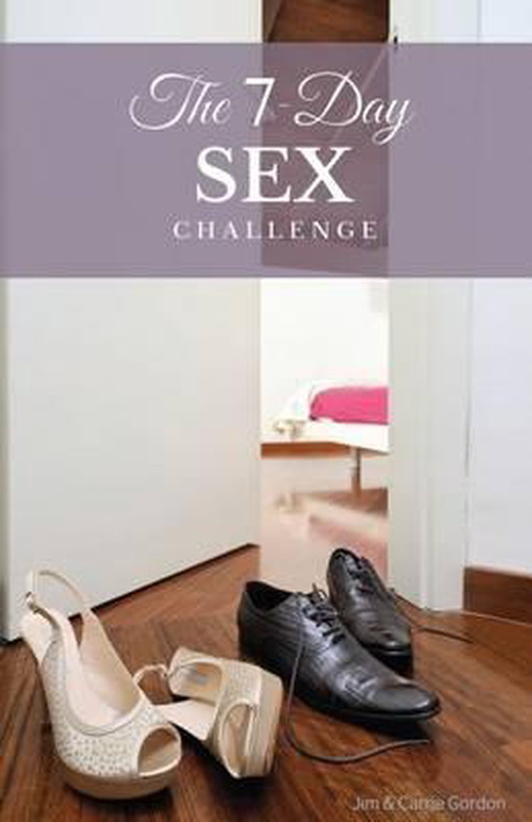 7 Day Sex Challenge Carrie Gordon 9780994059215 Boeken