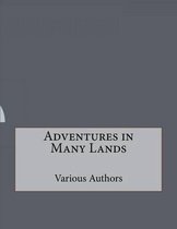 Adventures in Many Lands