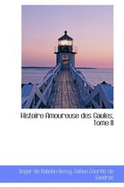 Histoire Amoureuse Des Gaules, Tome II