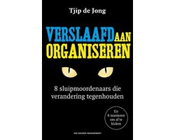 Verslaafd aan organiseren