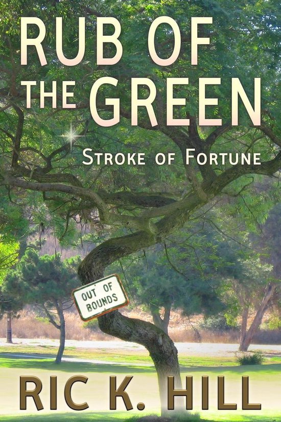 Rub of the Green (ebook), Ric K. Hill 9781533773715 Boeken