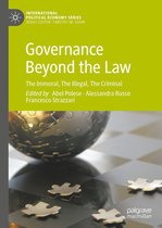 International Political Economy Series - Governance Beyond the Law