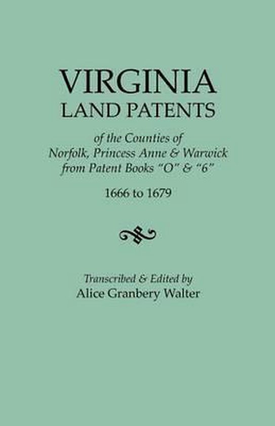Virginia Land Patents of the Counties of Norfolk, Princess Anne