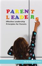 ParentLeaders: Effective Leadership Principles for Parents