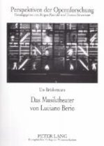 Das Musiktheater Von Luciano Berio