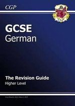 GCSE German Revision Guide - Higher (A*-G Course)