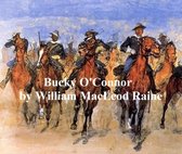 Bucky O'Connor, A Tale of the Unfenced Border
