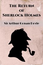 Classic Detective Stories 16 - The Return of Sherlock Holmes (Illustrated)