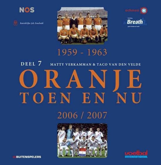 Cover van het boek 'Oranje Toen en Nu / 7' van T. van den Velde en M.W. Verkamman
