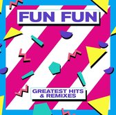 Fun Fun: Greatest Hits & Remixes [2CD]