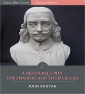 A Discourse Upon the Pharisee and the Publican (Illustrated Edition)