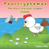 Poultryphemus, the Giant One-Eyed Vampire Chicken (Standard Edition)