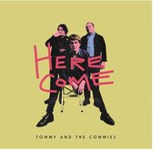 Tommy And The Commies - Here Come (CD)