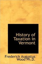 History of Taxation in Vermont