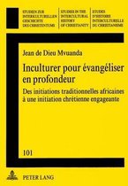 Inculturer Pour Evangeliser En Profondeur