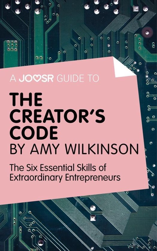 A Joosr guide to... The Creator's Code by Amy Wilkinson: The ... - cover