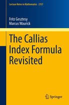 Lecture Notes in Mathematics 2157 - The Callias Index Formula Revisited