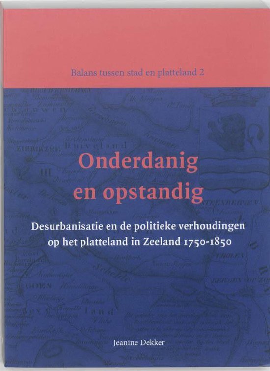 Cover van het boek 'Stad en platteland Zeeland deel 2 Onderdanig en opstandig'