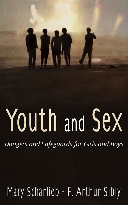 Youth and Sex: Dangers and Safeguards for Girls and Boys - cover