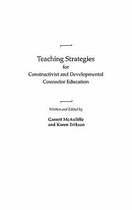 Teaching Strategies for Constructivist and Developmental Counselor Education