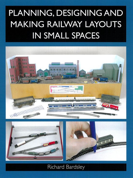 Planning, Designing and Making Railway Layouts in a Small Sp ... - cover