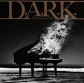 D.A.R.K. -In The Name Of Evil-