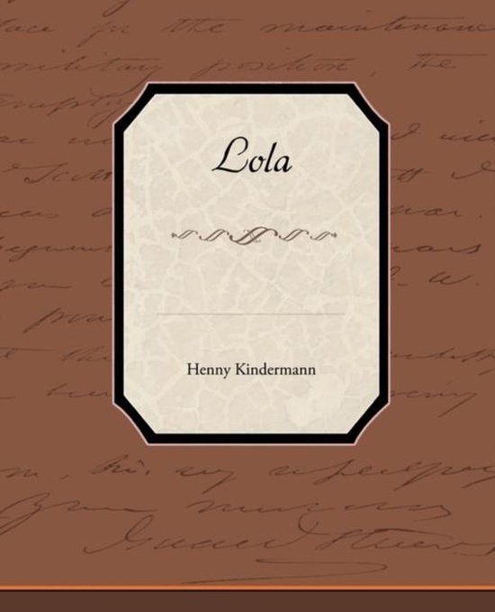 Lola by Henny Kindermann