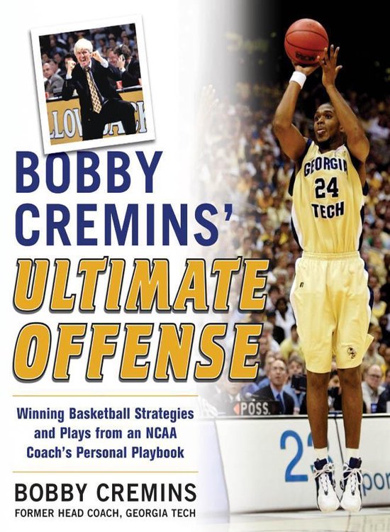 Bobby Cremins' Ultimate Offense: Winning Basketball Strategi ... - cover