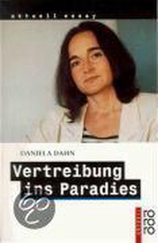 Vertreibung ins Paradies: Unzeitgemäße Texte zur Zeit vo.. ... - cover