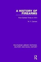 Routledge Library Editions: Military and Naval History-A History of Firearms