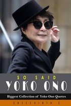 So Said Yoko Ono