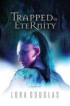 Trapped in Eternity