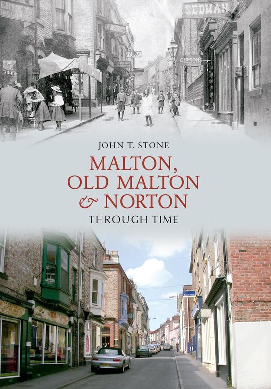 Through Time - Malton, Old Malton & Norton Through Time - cover