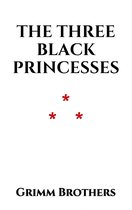 The Three Black Princesses