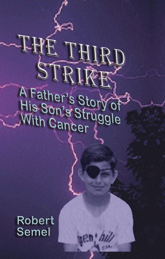 The Third Strike: A Father's Story of His Son's Struggle wit ... - cover